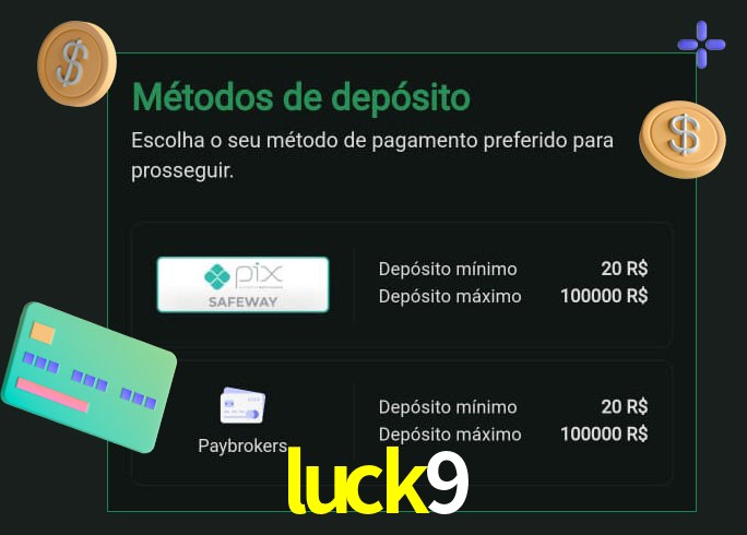 O cassino luck9 oferece uma grande variedade de métodos de pagamento
